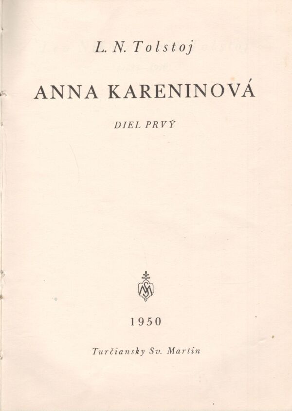 Lev Nikolajevič Tolstoj: ANNA KARENINOVÁ I-III