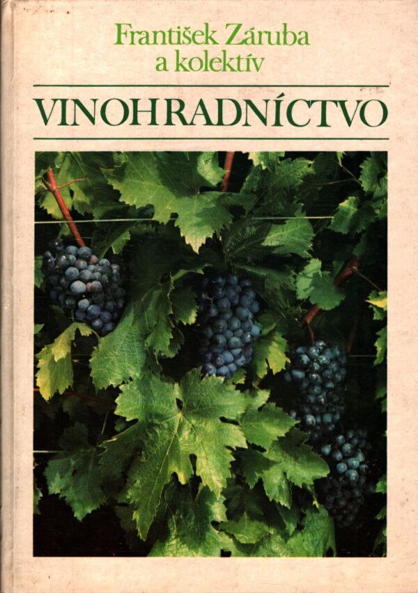 František Záruba: VINOHRADNÍCTVO