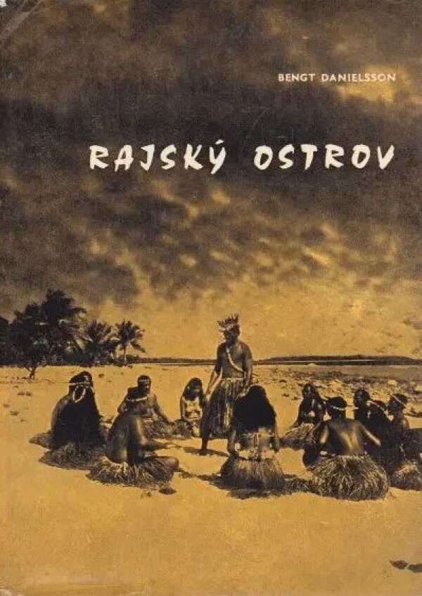 Bengt Danielsson: RAJSKÝ OSTROV