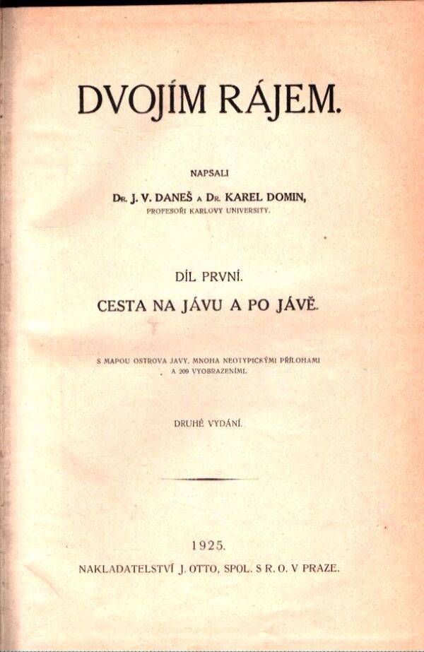 J. V. Daneš, K. Domin: DVOJÍM RÁJEM I+II