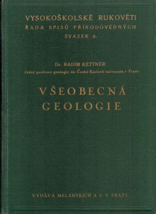 Radim Kettner: VŠEOBECNÁ GEOLOGIE I.