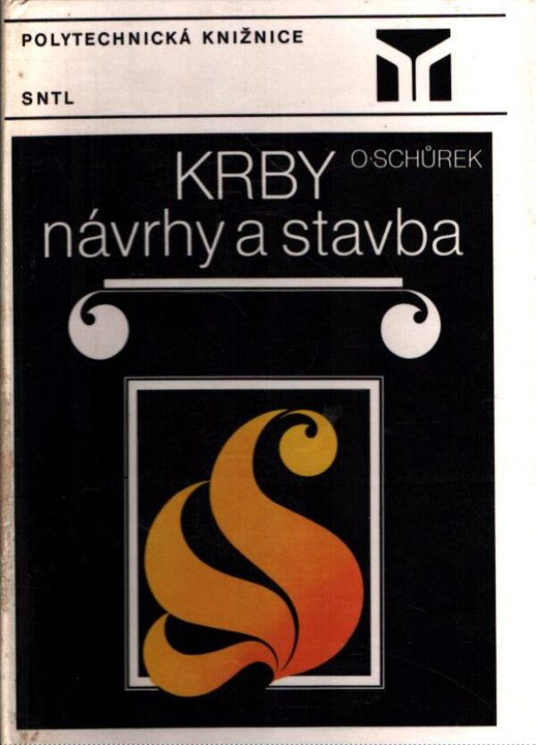 O. Schůrek: KRBY - NÁVRHY A STAVBA