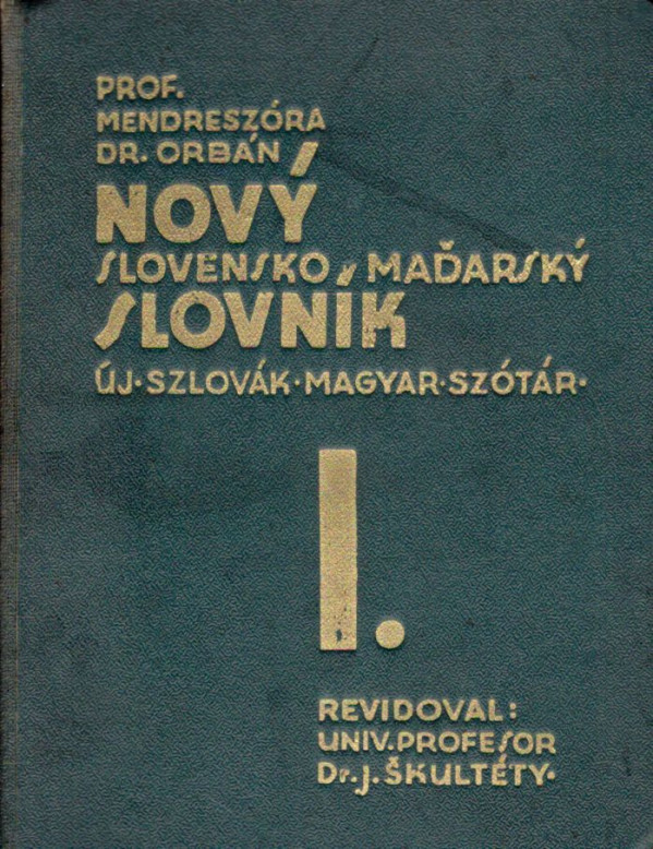 Mendreszóra, Orbán: NOVÝ SLOVENSKO - MAĎARSKÝ SLOVNÍK I., II.