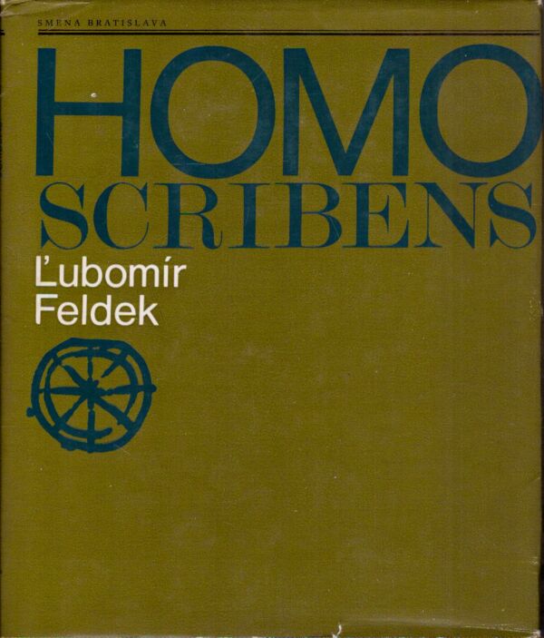 Ľubomír Feldek: HOMO SCRIBENS