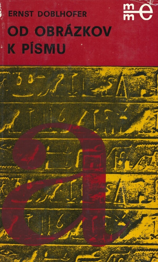 Ernst Doblhofer: OD OBRÁZKOV K PÍSMU
