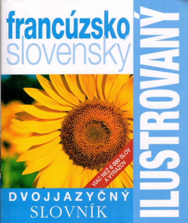 FRANCÚZSKO-SLOVENSKÝ DVOJJAZYČNÝ ILUSTROVANÝ SLOVNÍK