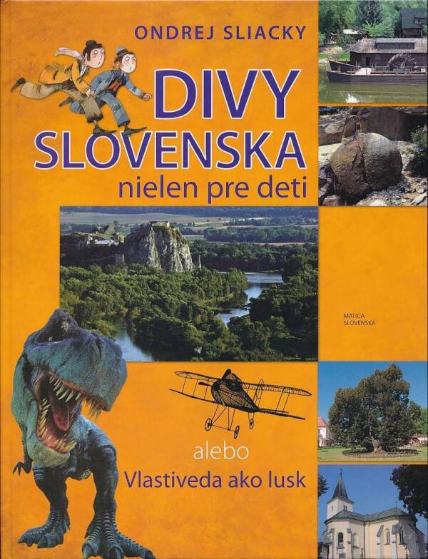 Ondrej Sliacky: DIVY SLOVENSKA NIELEN PRE DETI ALEBO VLASTIVEDA AKO LUSK