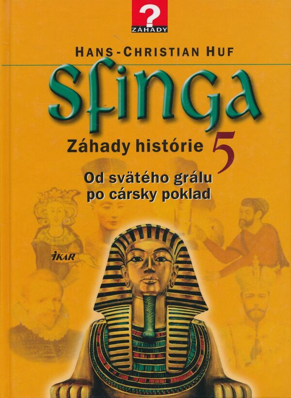 Hans-Christian Huf: Sfinga - Záhady histórie 5
