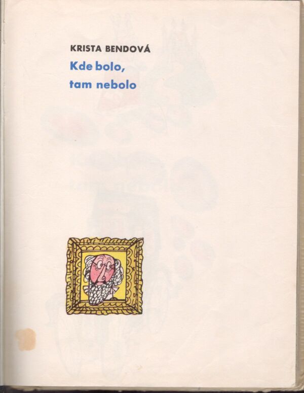 Krista Bendová: KDE BOLO, TAM NEBOLO