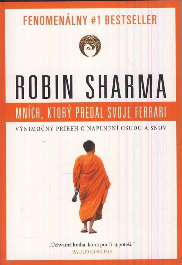 Robin Sharma: MNÍCH, KTORÝ PREDAL SVOJE FERRARI