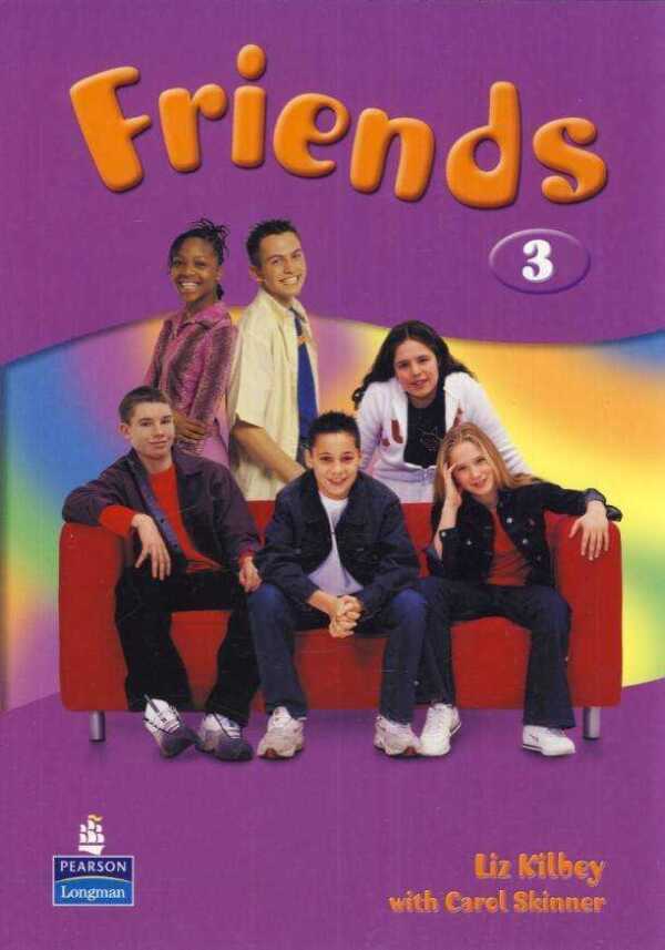 Liz Kilbey: FRIENDS 3 - STUDENTS BOOK (UČEBNICA)