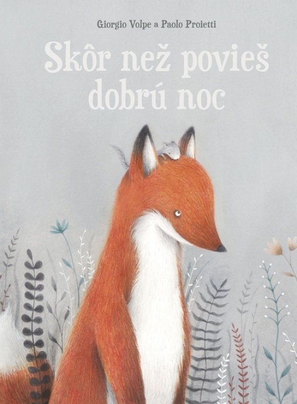 Giorgio Volpe, Paolo Proietti: SKÔR NEŽ POVIEŠ DOBRÚ NOC