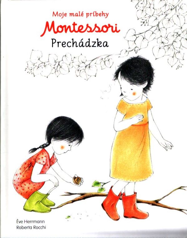 ÉVe Herrmann, Roberta Rocchi: PRECHÁDZKA - MOJE MALÉ PRÍBEHY MONTESSORI
