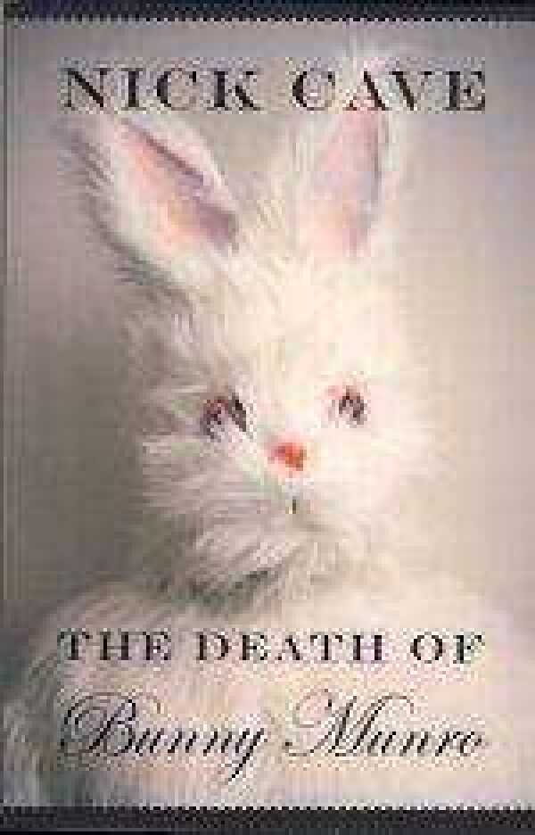 Nick Cave: THE DEATH OF BUNNY MUNRO