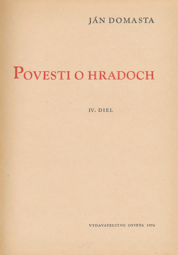 Ján Domasta: POVESTI O HRADOCH IV.