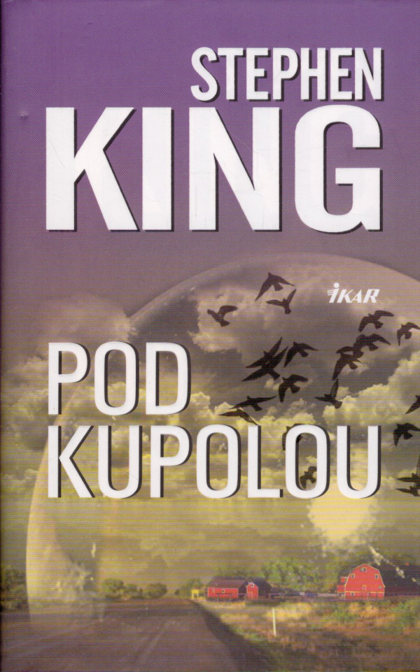 Stephen King: POD KUPOLOU