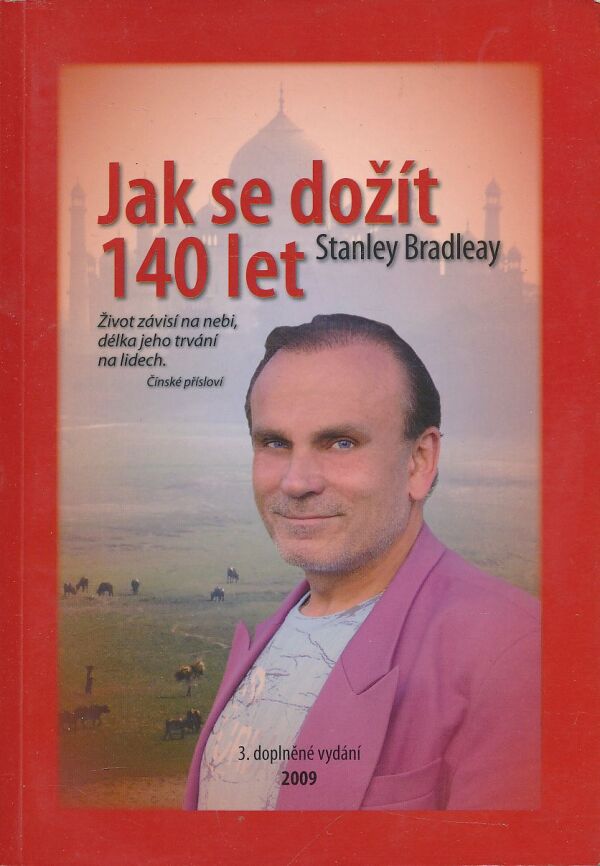 Stanley Bradleay: Jak se dožít 140 let