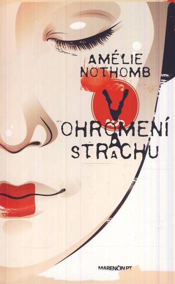 Amélie Nothomb: V OHROMENÍ A STRACHU