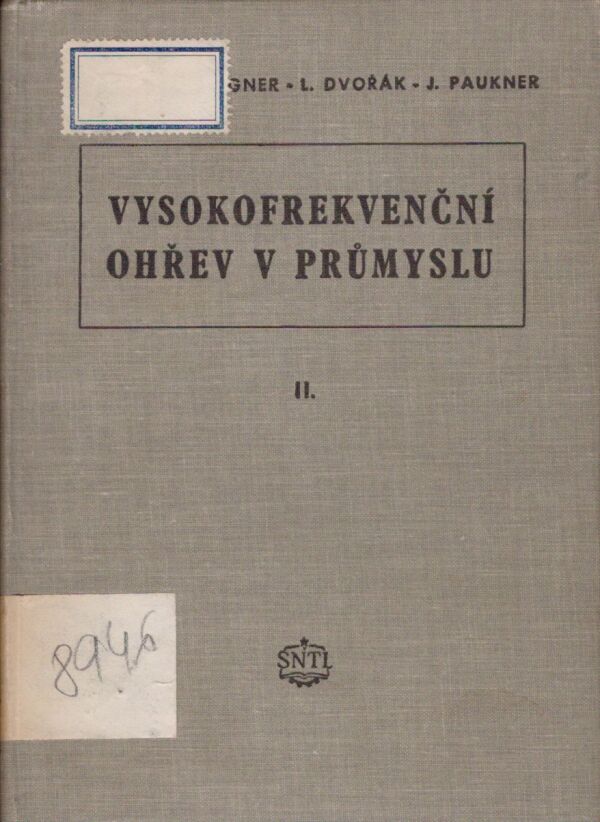 J. Stivín, K. Regner, L. Dvořák, J. Paukner: VYSOKOFREKVENČNÍ OHŘEV V PRŮMYSLU II.