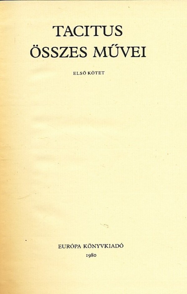 Tacitus: ÖSSZES MÜVEI I.,II.