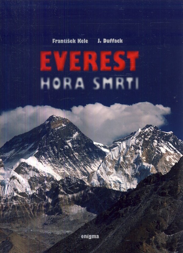 František Kele, J. Duffack: EVEREST - HORA SMRTI