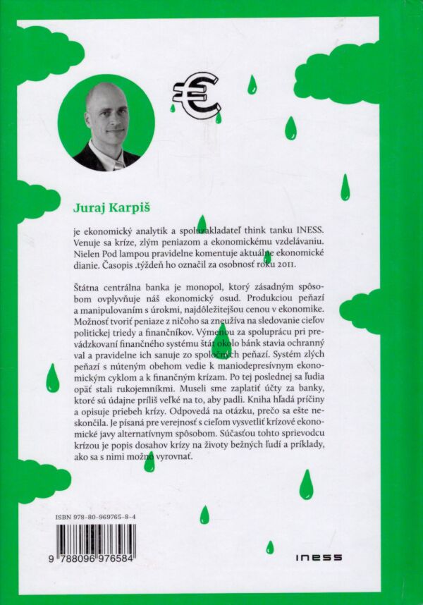 Juraj Karpiš: ZLÉ PENIAZE