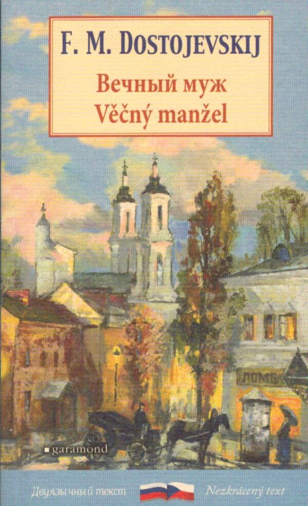 F. M. Dostojevskij: VĚČNÝ MANŽEL/VĚČNYJ MUŽ