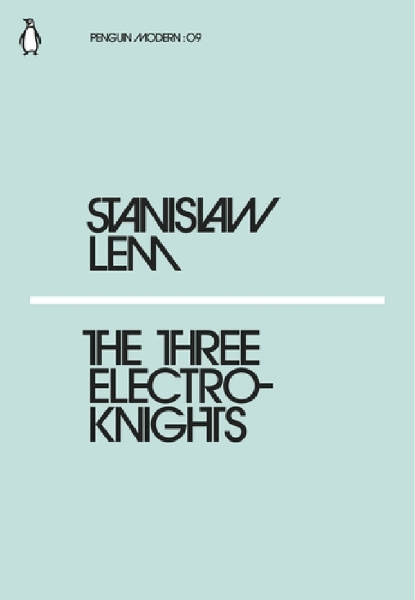 Stanislaw Lem: THE THREE ELECTROKNIGHTS