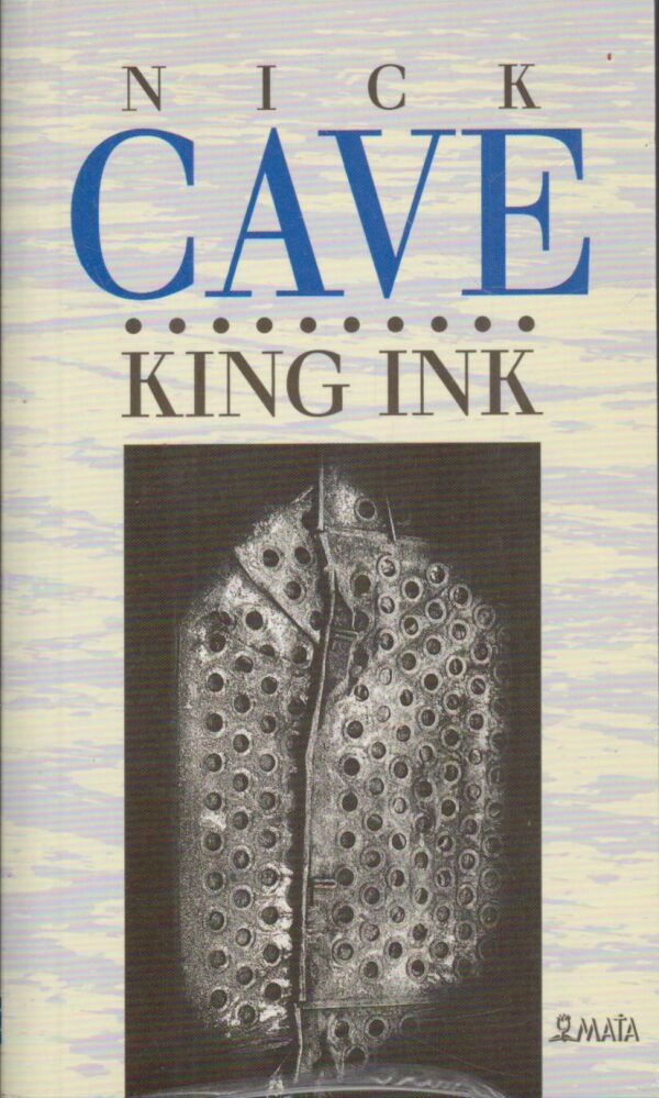 Nick Cave: KING INK