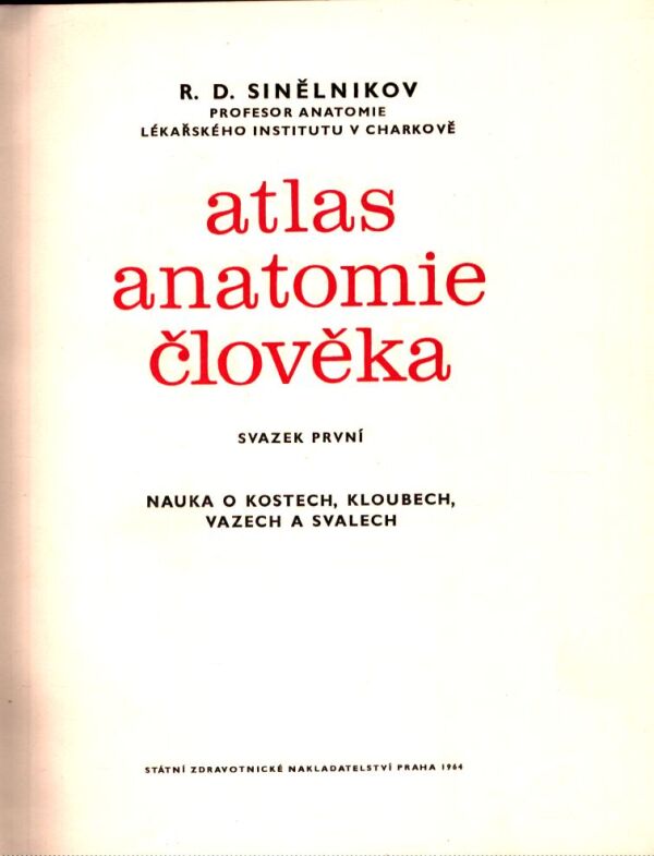 R. D. Sinělnikov: ATLAS ANATOMIE ČLOVĚKA I.