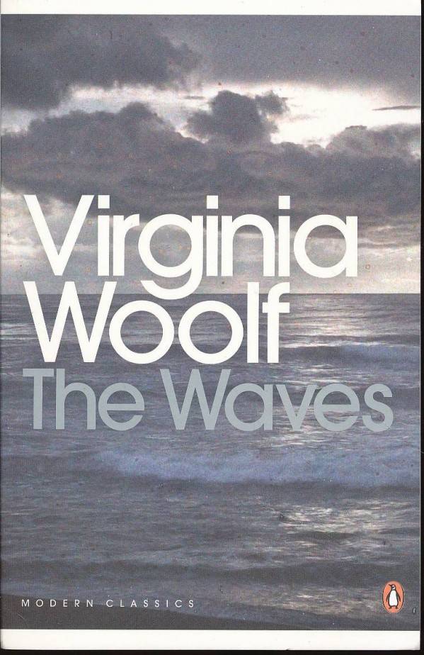 Virginia Woolf: THE WAVES