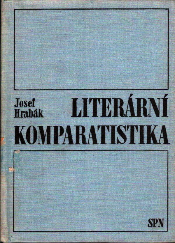 Josef Hrabák: LITERÁRNÍ KOMPARATISTIKA