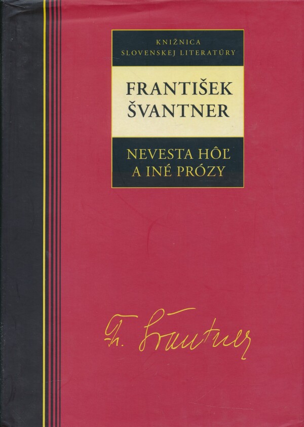 František Švantner: NEVESTA HÔĽ A INÉ PRÓZY