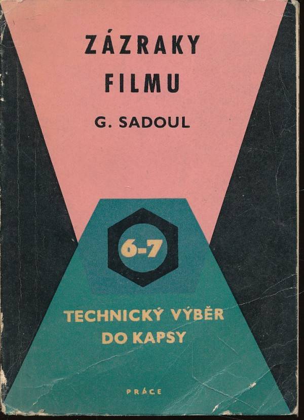 Georges Sadou: ZÁZRAKY FILMU