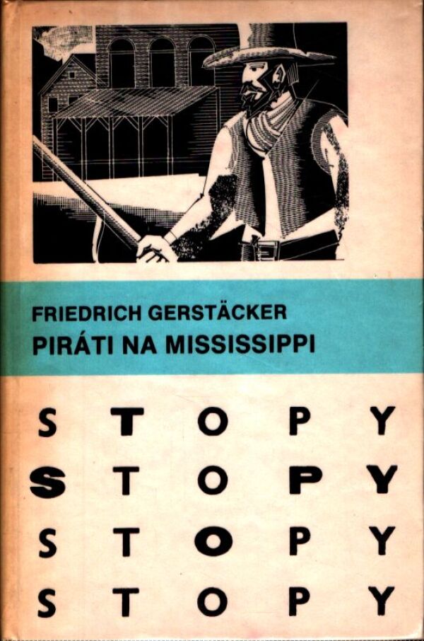 Friedrich Gerstäcker: PIRÁTI NA MISSISSIPPI