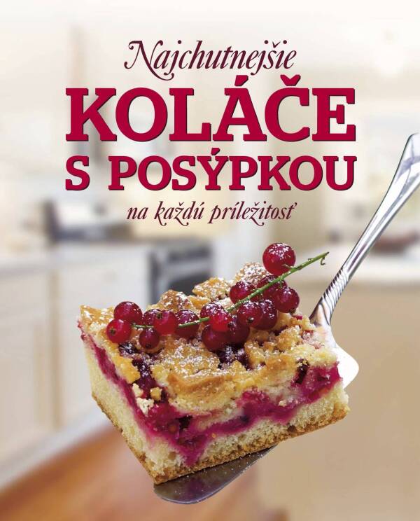 NAJCHUTNEJŠIE KOLÁČE S POSÝPKOU