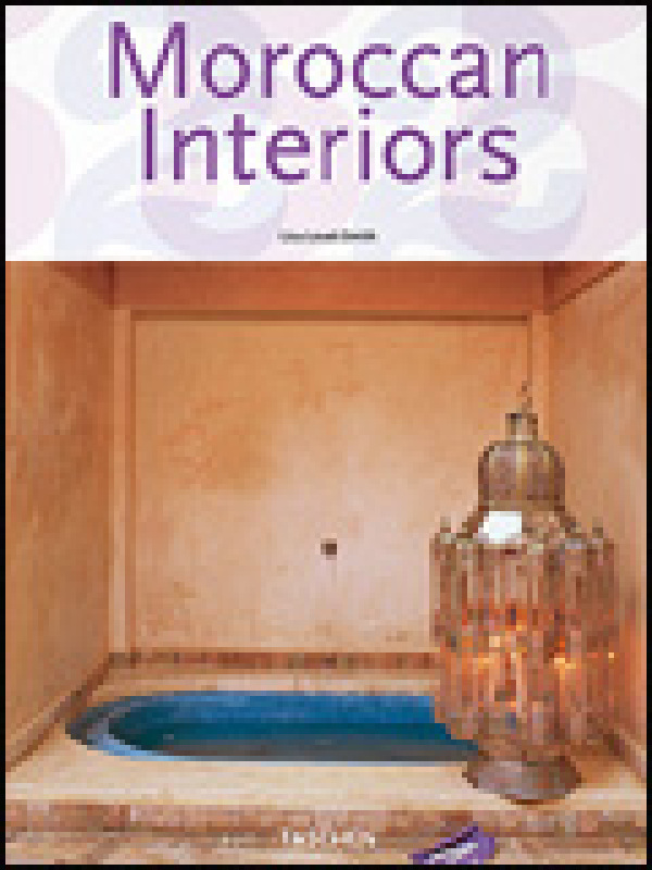 Lisa Smith: MOROCCAN INTERIORS.25TASCHEN