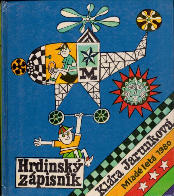 Klára Jarunková: HRDINSKÝ ZÁPISNÍK