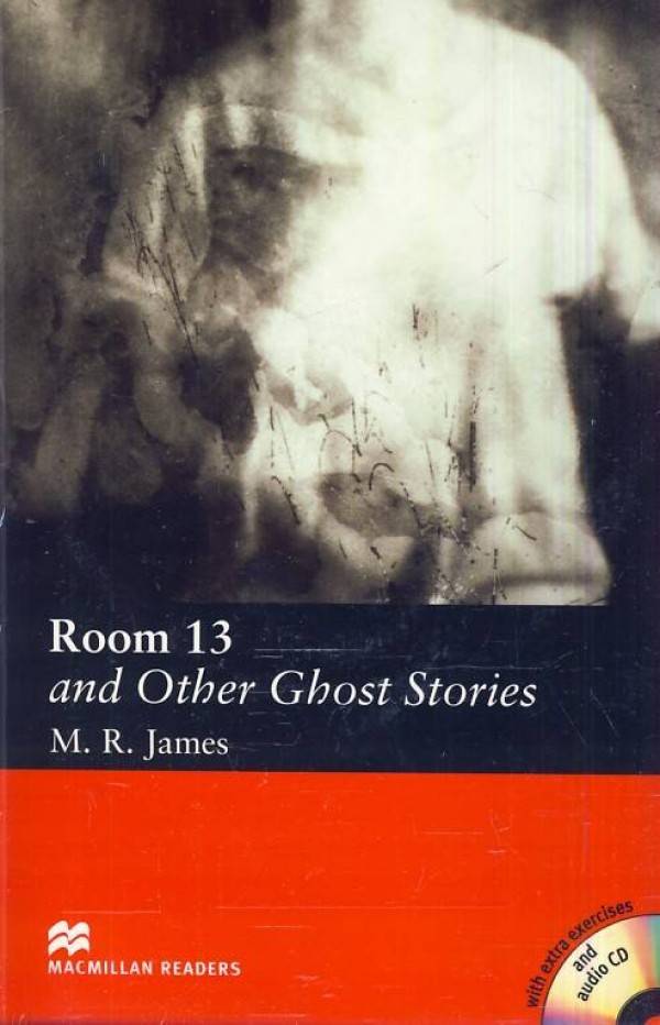 M.R. James: ROOM 13 AND OTHER GHOST STORIES + AUDIO CD