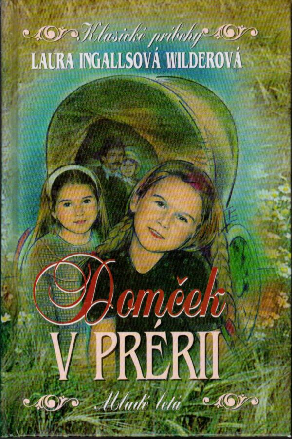 L.I. Wilderová: DOMČEK V PRÉRII