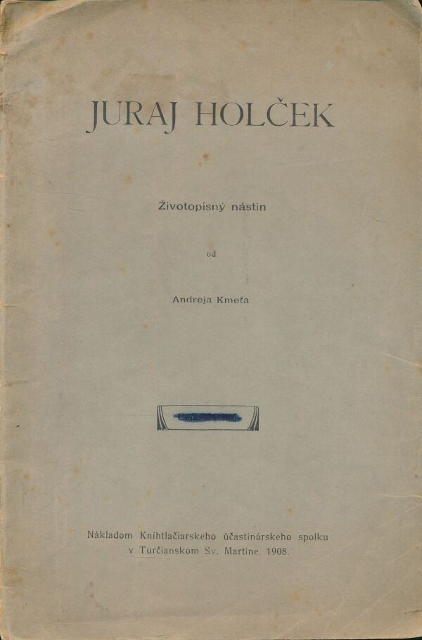 Andrej Kmeť: Juraj Holček