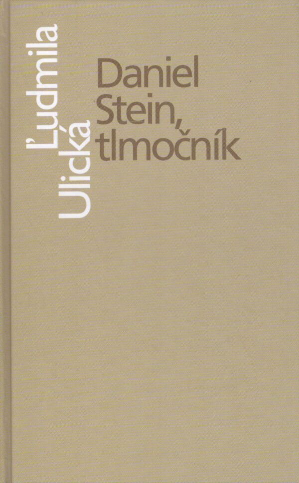 Ľudmila Ulická: DANIEL STEIN, TLMOČNÍK