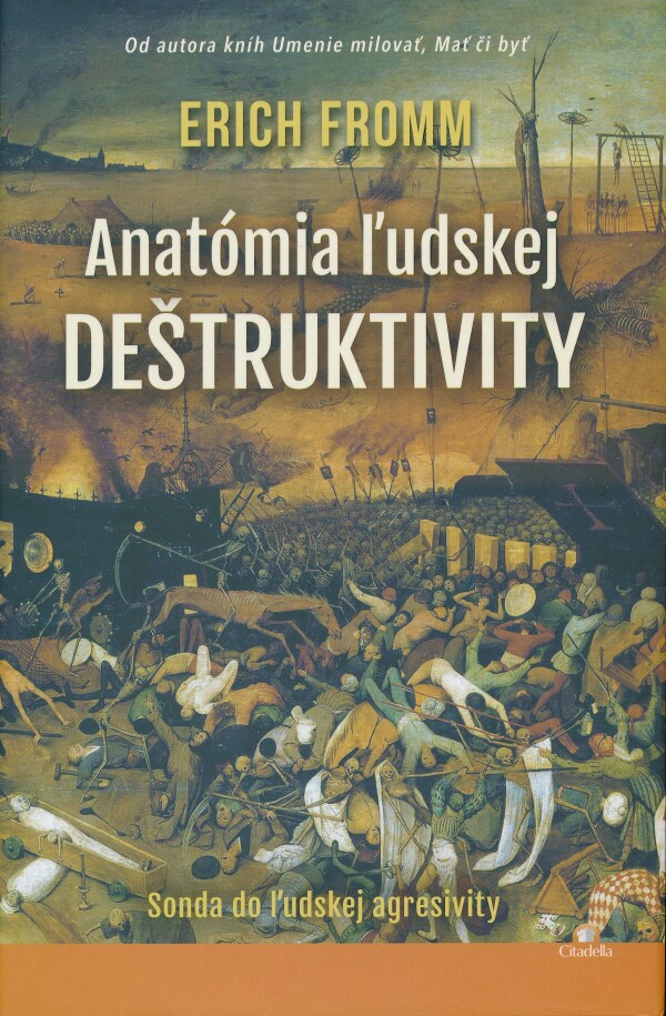 Erich Fromm: ANATÓMIA ĽUDSKEJ DEŠTRUKTIVITY