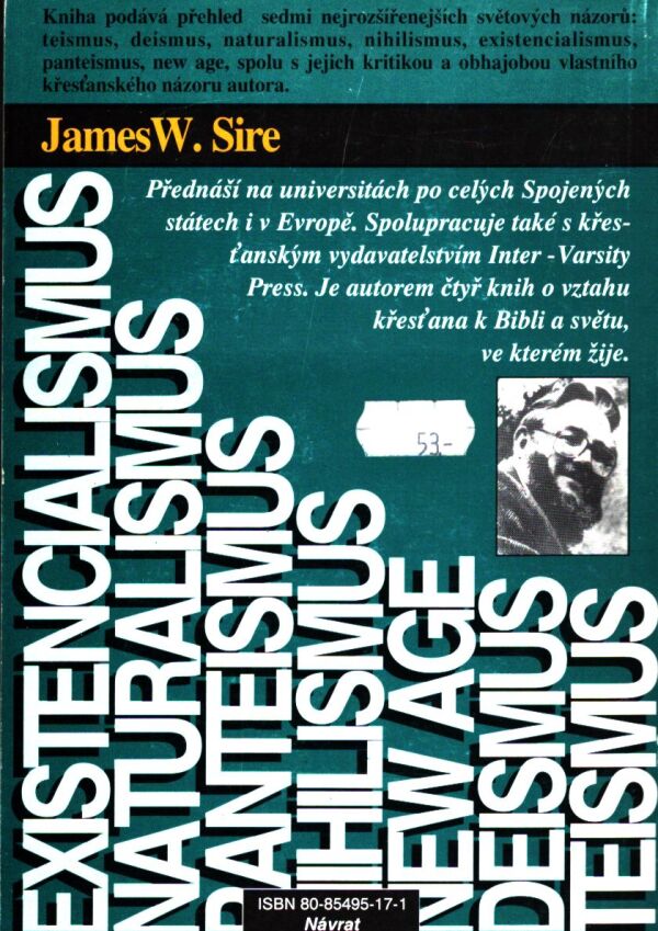 James W. Sire: ZA NOVÝMI SVĚTY - PRŮVODCE SVĚTOVÝMI NÁZORY