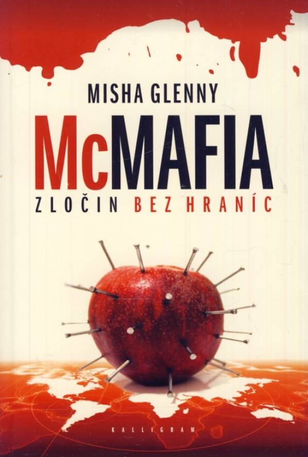 Misha Glenny: MCMAFIA - ZLOČIN BEZ HRANÍC