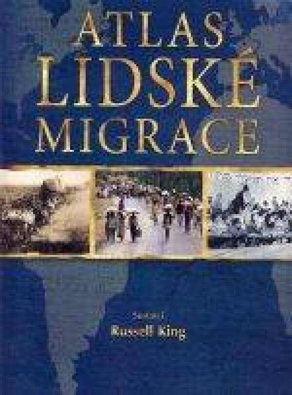 Russell KIng: ATLAS LIDSKÉ MIGRACE