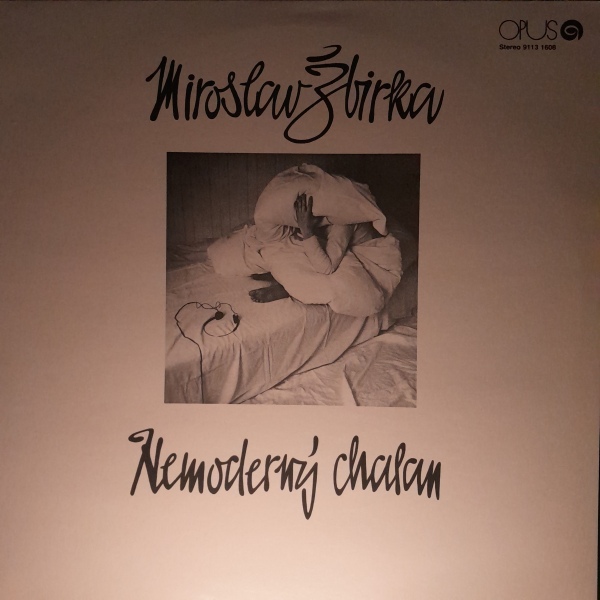 Miroslav Žbirka: NEMODERNÝ CHALAN - LP