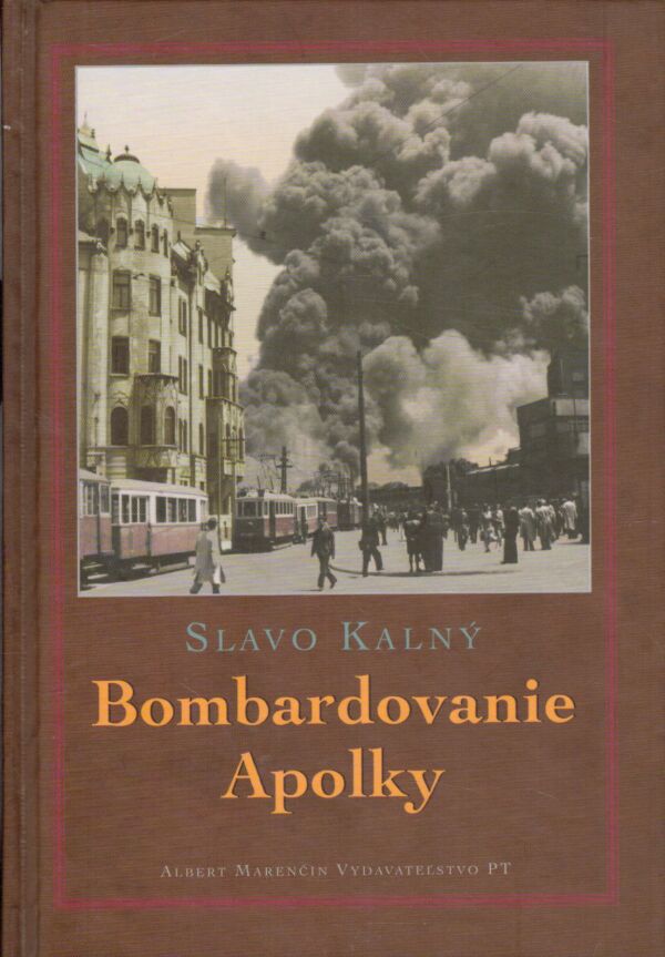 Slavo Kalný: BOMBARDOVANIE APOLKY