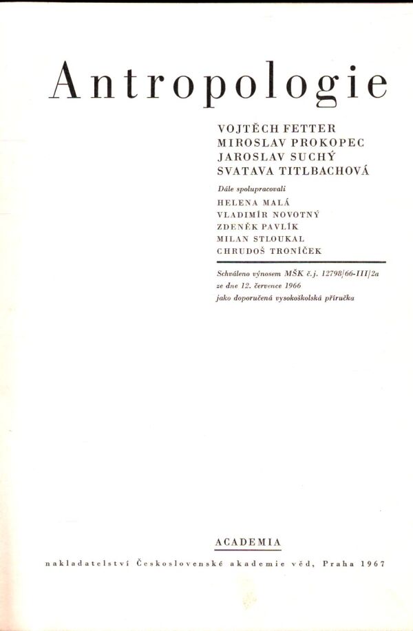 V. Fetter, M. Prokopec, J. Suchý, S. Titlbachová: ANTROPOLOGIE