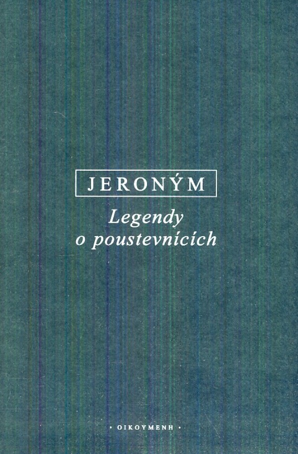 Jeroným: LEGENDY O POUSTEVNÍCÍCH